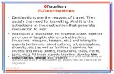 19-Ağu-15Travel e221 Dimitrios BUHALIS - Information Technology for strategic tourism management Tourism E-Destinations Destinations are the reasons of.