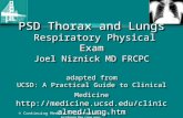 © Continuing Medical Implementation ® …...bridging the care gap PSD Thorax and Lungs Respiratory Physical Exam Joel Niznick MD FRCPC adapted from UCSD: