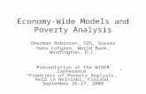 Economy-Wide Models and Poverty Analysis Sherman Robinson, IDS, Sussex Hans Lofgren, World Bank, Washington, D.C. Presentation at the WIDER Conference.