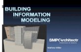 Mathew Miller.  SMPC Architects  Associate – BIM Manager  Construction Specifications Institute- CSI  US National CAD Standard- NCS  UDS Task Team.