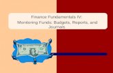 Finance Fundamentals IV: Monitoring Funds: Budgets, Reports, and Journals.