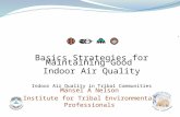 Mansel A Nelson Institute for Tribal Environmental Professionals Basics Strategies for Maintaining Good Indoor Air Quality Indoor Air Quality in Tribal.