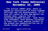 Roth 2/22/07Minnesota Interlock Symposium1 New York Times Editorial November 25, 2006.. “The initial (MADD) goal, which is backed by associations of State.