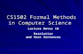 CS1502 Formal Methods in Computer Science Lecture Notes 10 Resolution and Horn Sentences.