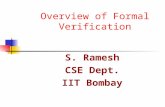Overview of Formal Verification S. Ramesh CSE Dept. IIT Bombay.