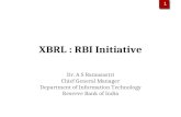 1 XBRL : RBI Initiative Dr. A S Ramasastri Chief General Manager Department of Information Technology Reserve Bank of India.