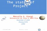 Marcello A. Giorgi Università di Pisa & INFN Pisa November 27,2009 Plenary ECFA CERN The status of Project 27 November,20091Marcello A. Giorgi.