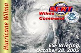 Hurricane Wilma ESF Briefing October 28, 2005. Please move conversations into ESF rooms and busy out all phones. Thanks for your cooperation. Silence.