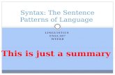 LINGUISTICS ENGL307 WEEK8 Syntax: The Sentence Patterns of Language.