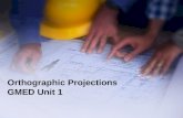 Orthographic Projections GMED Unit 1. 2 of 28 Lecture Outline Objectives Projection methods (2.4) Multiview projections (2.4.4) Multiview sketches (2.6)