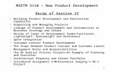 1 MSETM 5110 – New Product Development Recap of Session IV Building Product Development and Realization Capability Organizing and Managing Projects Linkage.