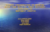 NITRATE CONCENTRATION IN DRINKING WATER FROM WELLS AT THREE DIFFERENT LOCATIONS IN NORTHWEST CROATIA Jasna NEMCIC JUREC Milan MESIC Ferdo BASIC Ivica KISIC.
