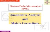 Electron Probe Microanalysis EPMA UW-Madison Geoscience 777 Quantitative Analysis and Matrix Corrections Revised 5/1/2014.