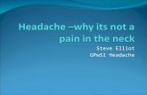 Steve Elliot GPwSI Headache. Diagnosis of episodic headache Diagnosis of chronic headache Who to refer for scanning (Management of headache)