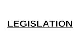 LEGISLATION. It is derived from Latin word legis which means – law and Latum – “ to make” or “set”. Legislation means “ making of law”. It declares legal.