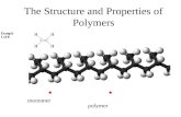 The Structure and Properties of Polymers monomer polymer.