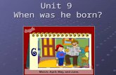Unit 9 When was he born? Famous people singer runner actor … player basketball player volleyball player tennis player ping-pong player football player.
