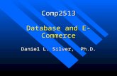 Comp2513 Database and E-Commerce Daniel L. Silver, Ph.D.