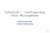 Tutorial: Configuring Your Microphone Duke University School of Nursing.