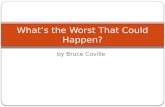 By Bruce Coville What’s the Worst That Could Happen?