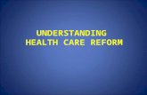 UNDERSTANDING HEALTH CARE REFORM. Agenda Top 5 Benefits of Health Reform Legislation* Benefits of Health Reform to Montana Immediate Benefits Discussion.