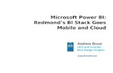 Microsoft Power BI: Redmond’s BI Stack Goes Mobile and Cloud Andrew Brust CEO and Founder Blue Badge Insights @andrewbrust.