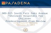 Planning & Community Development Department 909-915 South Fair Oaks Avenue “Shriners Hospitals For Children” Predevelopment Plan Review City Council Meeting.