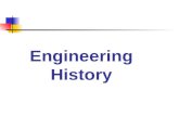 Engineering History. When did engineering begin? Who were the first engineers? What were the first engineering designs?