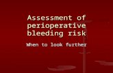 Assessment of perioperative bleeding risk When to look further.