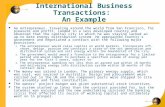 International Business Transactions: An Example An entrepreneur, traveling around the world from San Francisco, for pleasure and profit, landed in a less.