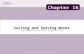 Selling and Serving Wines © 2007 Thomson Delmar Learning. All Rights Reserved. Chapter 16.