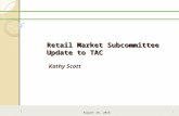 Retail Market Subcommittee Update to TAC Kathy Scott August 28, 2014 1.