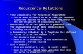 CS 312 - Divide and Conquer/Recurrence Relations1 Recurrence Relations Time complexity for Recursive Algorithms – Can be more difficult to solve than for.