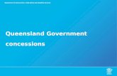 Queensland Government concessions. Principle of Pensioner Rate Subsidy Scheme (PRSS) To provide a State Government subsidy equivalent to 20% (to a maximum.
