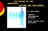 THE FUTURE OF THE WORKFORCE: OUTLOOK AND CHALLENGES Dr. Mike Walden Reynolds Distinguished Professor North Carolina State University 1.