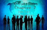 Intuition Chapter 2 Social Intuition. Thin Slicing How much can those fleeting first impressions really tell us? How much of people's personality is it.