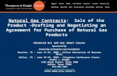 Natural Gas Contracts: Sale of the Product - Drafting and Negotiating an Agreement for Purchase of Natural Gas Products Advanced Oil and Gas Short Course.