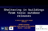 Sheltering in buildings from toxic outdoor releases R. Carrié, R. Goyet, and D. Limoges CETE Lyon SETRIC workshop Mitigation : from experts to local authorities.