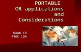 PORTABLE OR applications and Considerations Week 13 RTEC 124.