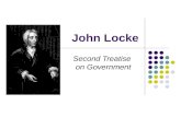 John Locke Second Treatise on Government. Locke’s Second Treatise I.Biographical/Historical Background II. State of Nature One III.Freedom, Liberty, and.