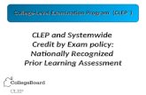 CLEP and Systemwide Credit by Exam policy: Nationally Recognized Prior Learning Assessment CLEP and Systemwide Credit by Exam policy: Nationally Recognized.