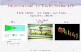 57:020 Fluid Mechanics1 Introduction to Fluid Mechanics* CFDEFDAFD Fred Stern, Tao Xing, Jun Shao, Surajeet Ghosh 8/26/2005.