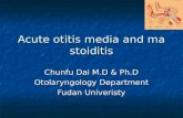 Acute otitis media and mastoiditis Chunfu Dai M.D & Ph.D Otolaryngology Department Fudan Univeristy.