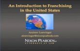 An Introduction to Franchising in the United States Andrew Loewinger aloewinger@nixonpeabody.com.