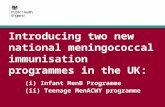Introducing two new national meningococcal immunisation programmes in the UK: (i) Infant MenB Programme (ii) Teenage MenACWY programme Training the trainer.