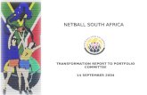 NETBALL SOUTH AFRICA NETBALL SOUTH AFRICA TRANSFORMATION REPORT TO PORTFOLIO COMMITTEE 14 SEPTEMBER 2004.