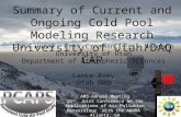Summary of Current and Ongoing Cold Pool Modeling Research University of Utah/DAQ CAP John Horel, Erik Crosman, Erik Neemann University of Utah Department.