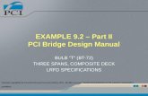 EXAMPLE 9.2 – Part II PCI Bridge Design Manual BULB “T” (BT-72) THREE SPANS, COMPOSITE DECK LRFD SPECIFICATIONS Materials copyrighted by Precast/Prestressed.