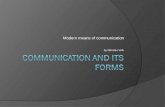 Modern means of communication by Miroslav Veľk. Communication  Introduction  Media – mass communication  World goes digital – new technology  Mobility.