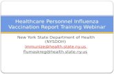 New York State Department of Health (NYSDOH) immunize@health.state.ny.us flumaskreg@health.state.ny.us Healthcare Personnel Influenza Vaccination Report.